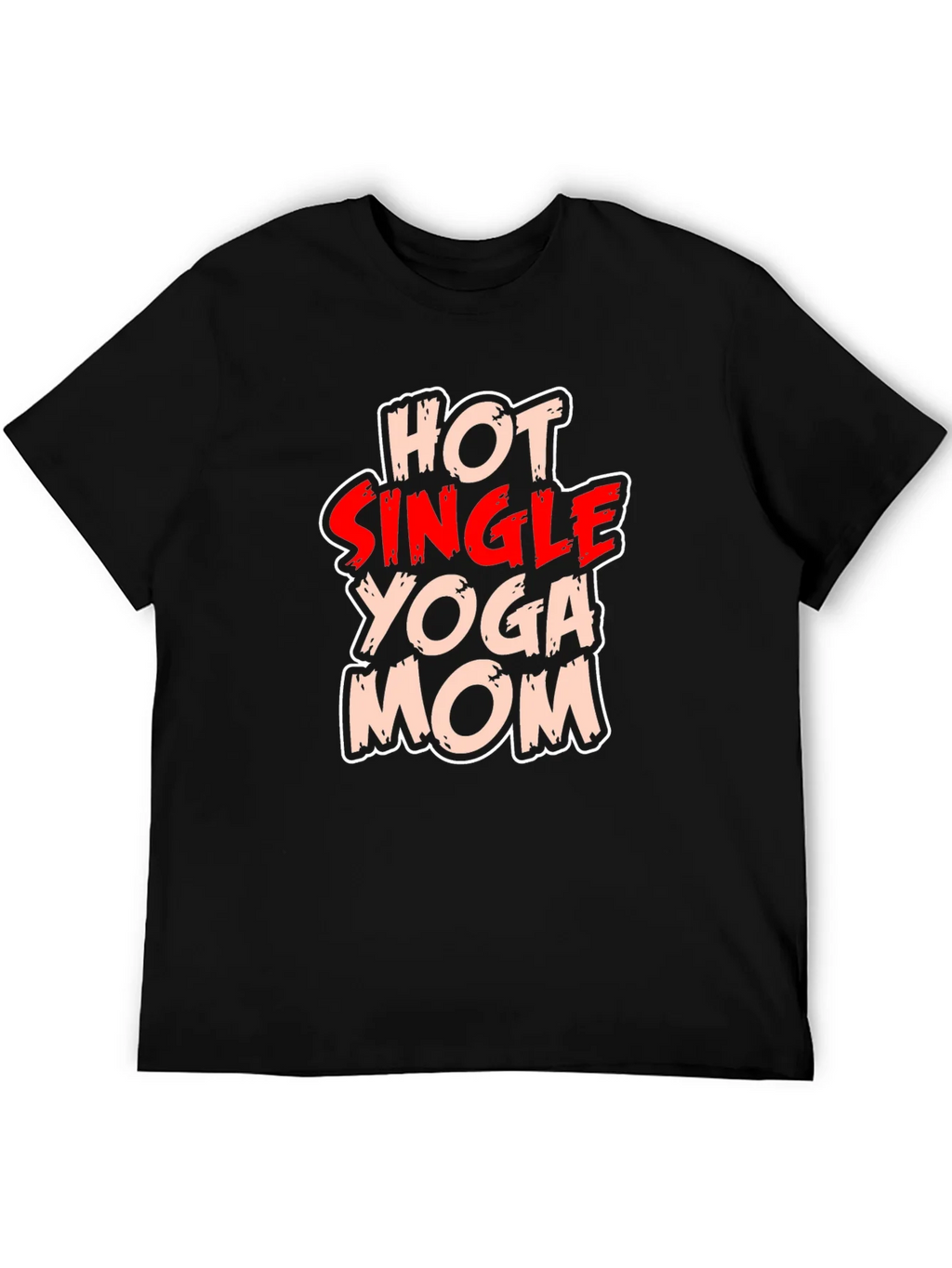Hot Single Yoga Mom T-Shirt - Black