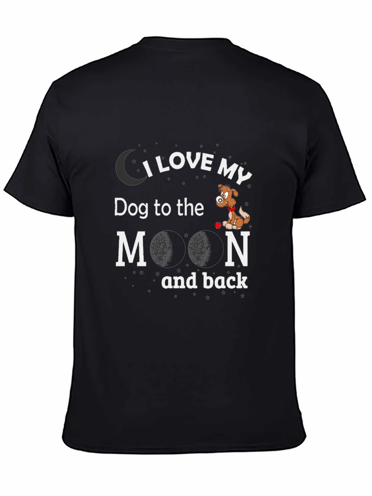 I Love My Dog to the Moon and Back T-Shirt