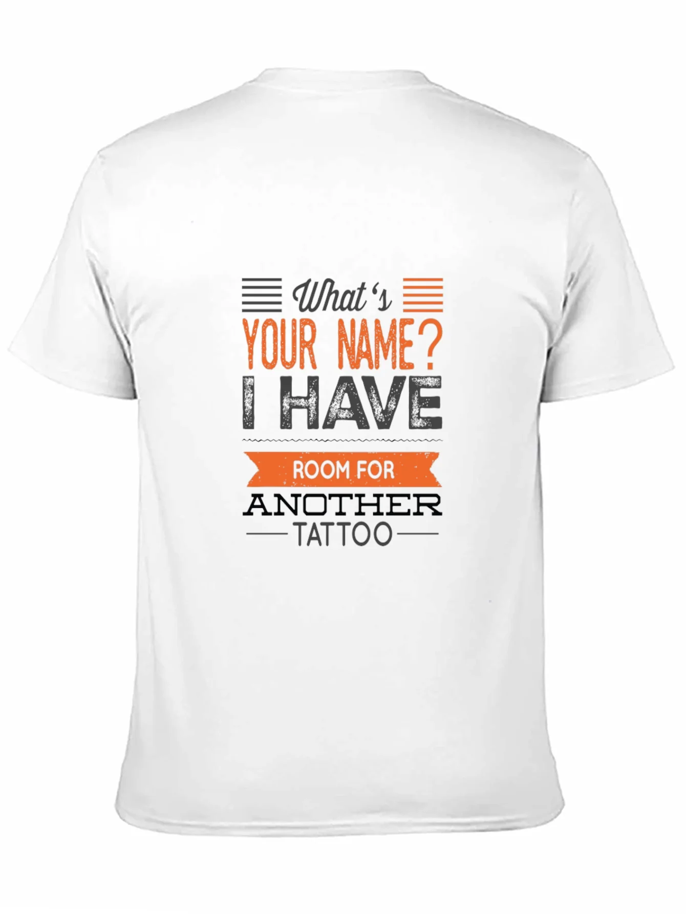Tattoo Humor T-Shirt: Whats Your Name?