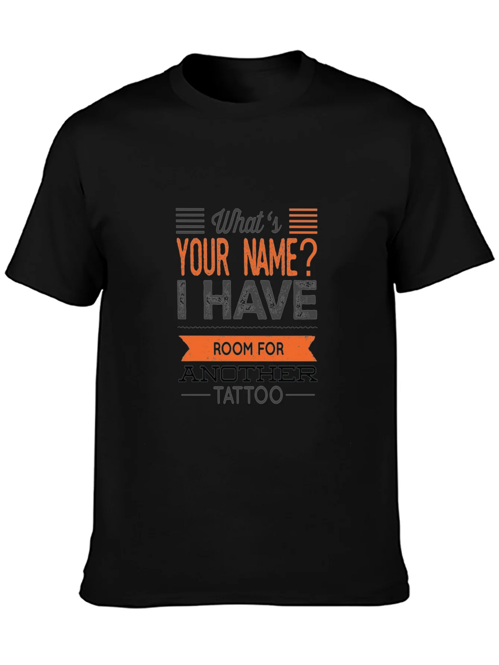 Tattoo Humor T-Shirt: Whats Your Name?