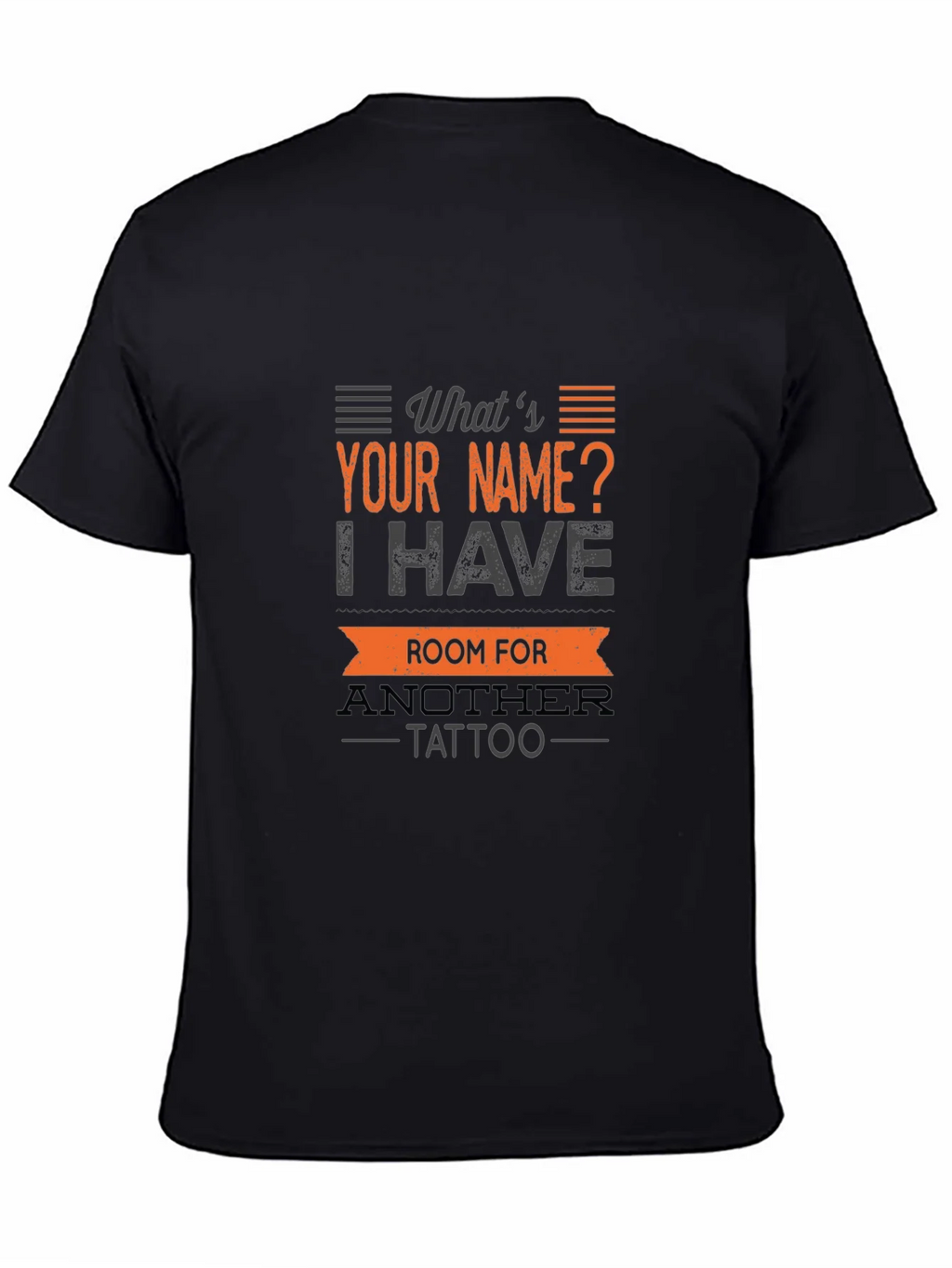Tattoo Humor T-Shirt: Whats Your Name?
