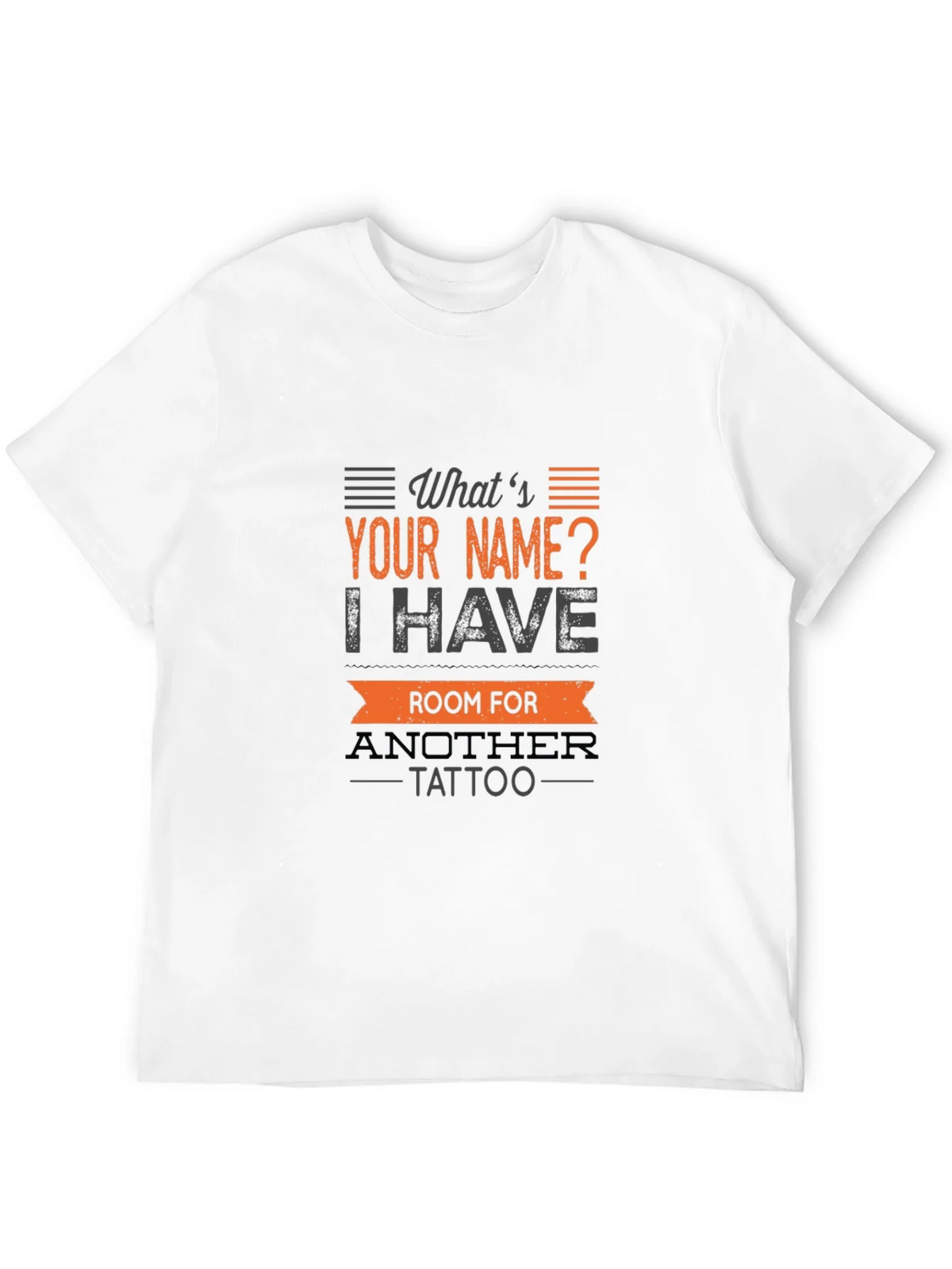 Tattoo Humor T-Shirt: Whats Your Name?