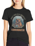 Only You Can Prevent Communism Bear T-Shirt
