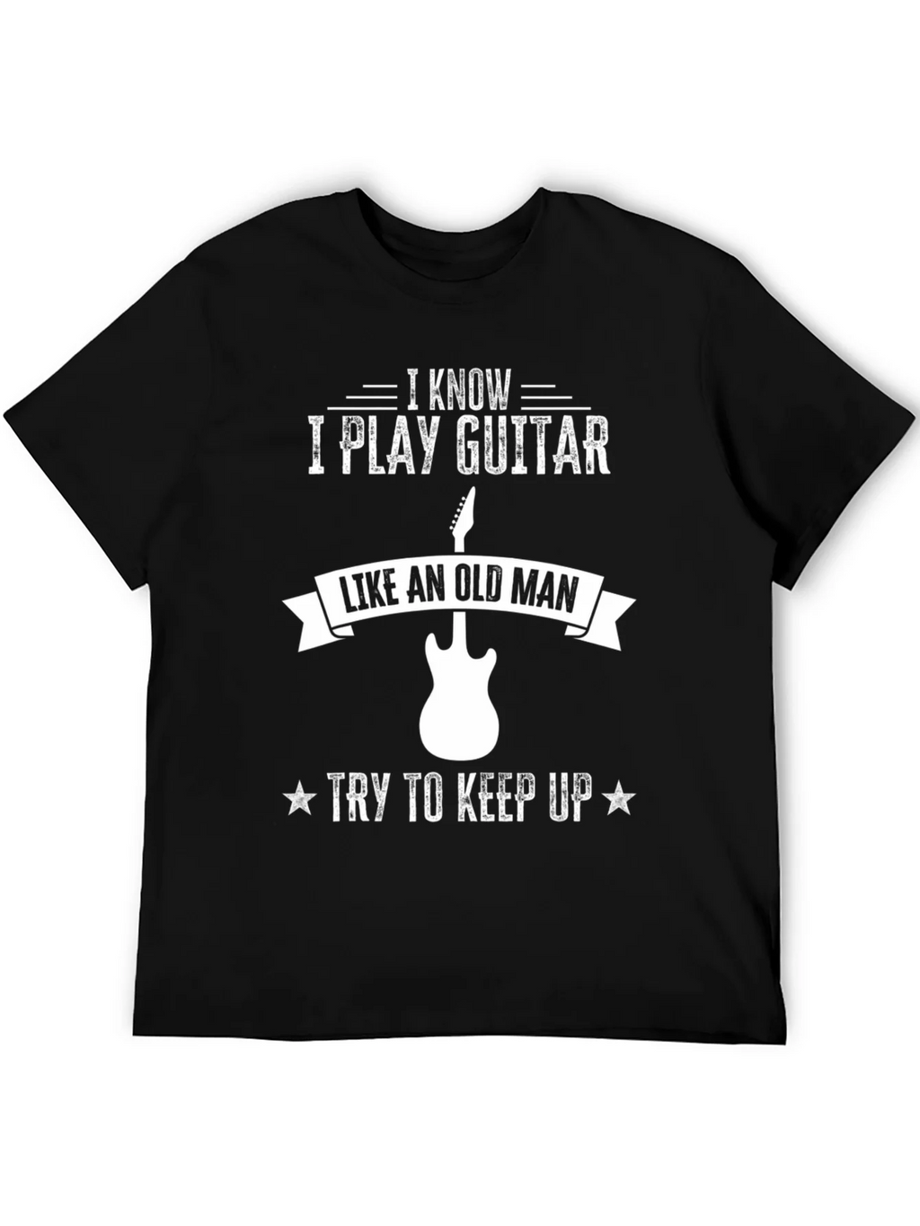 I Play Guitar Like an Old Man Graphic Tee