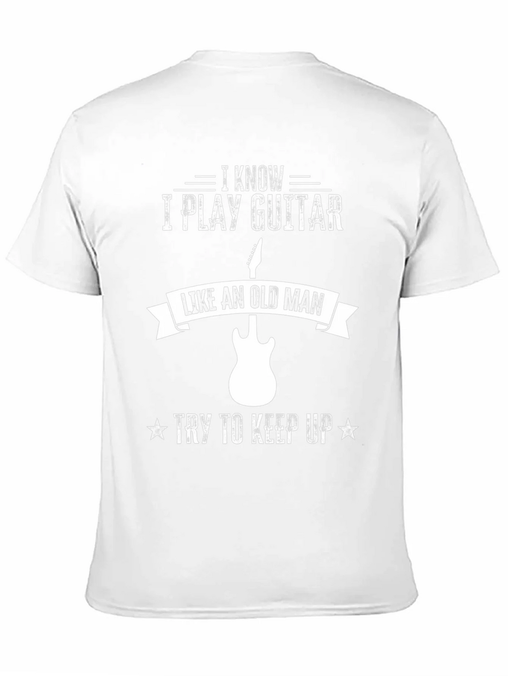 I Play Guitar Like an Old Man Graphic Tee