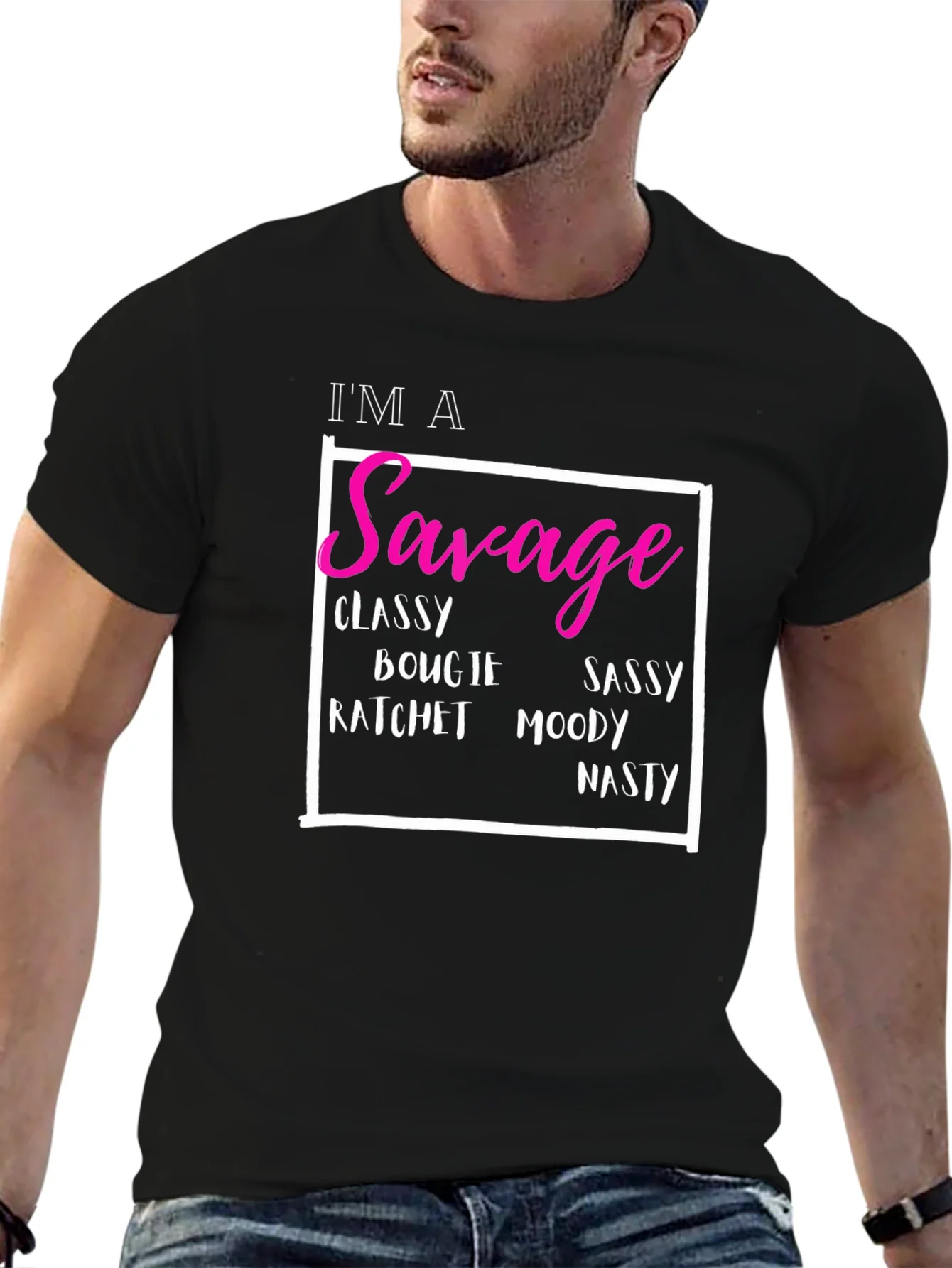 Im A Savage T-Shirt