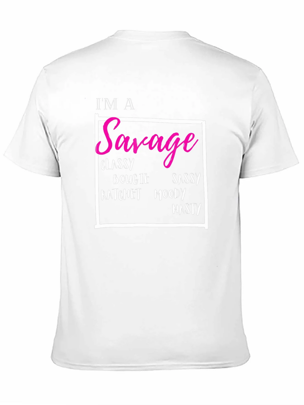 Im A Savage T-Shirt