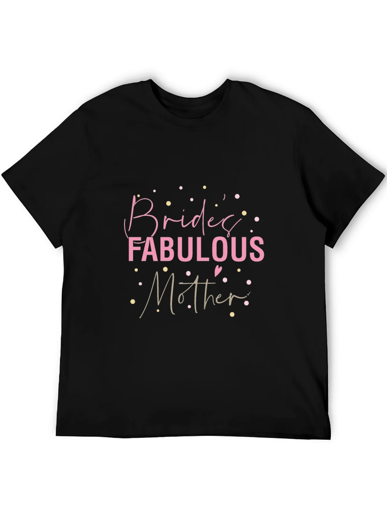 Brides Fabulous Mother T-Shirt Bridal Party Tee