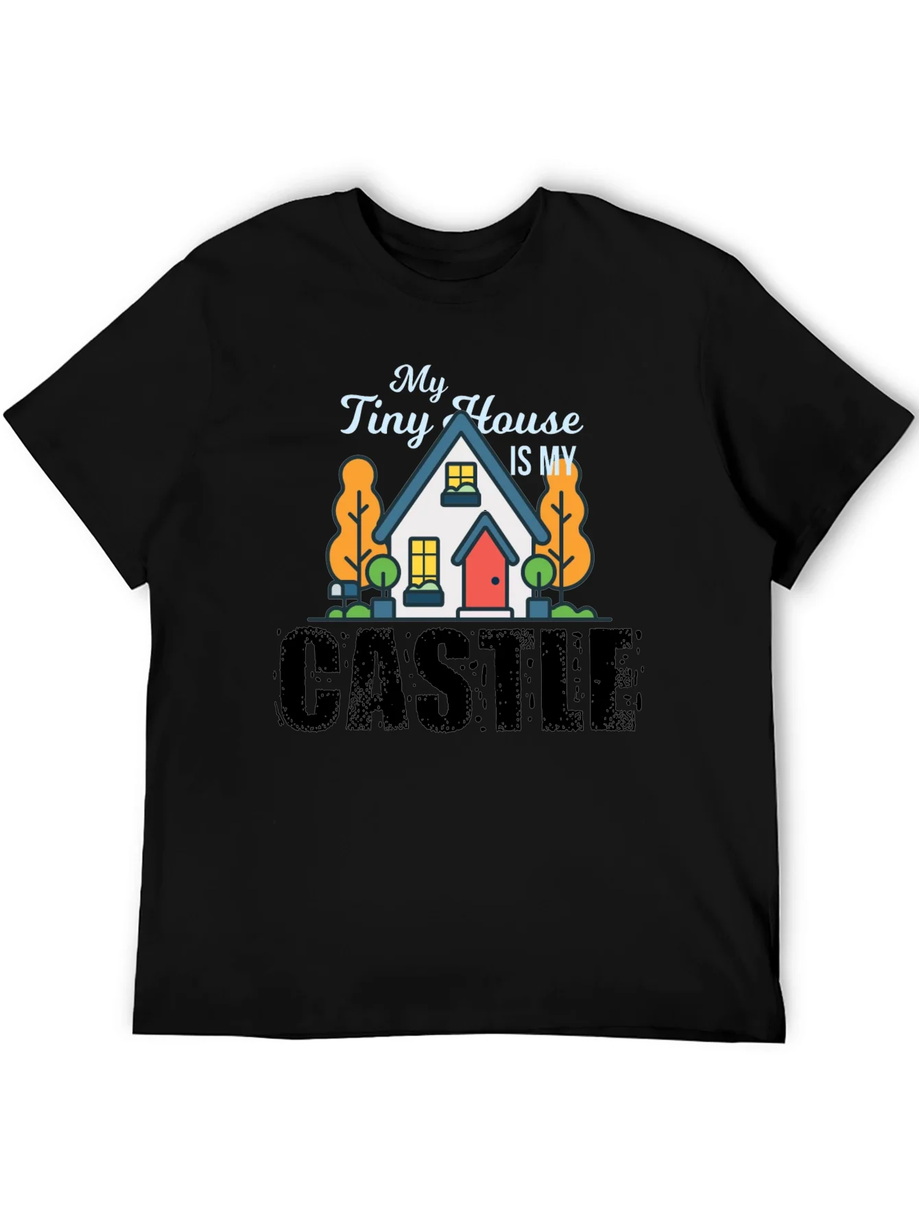 My Tiny House Is My Castle Black T-Shirt