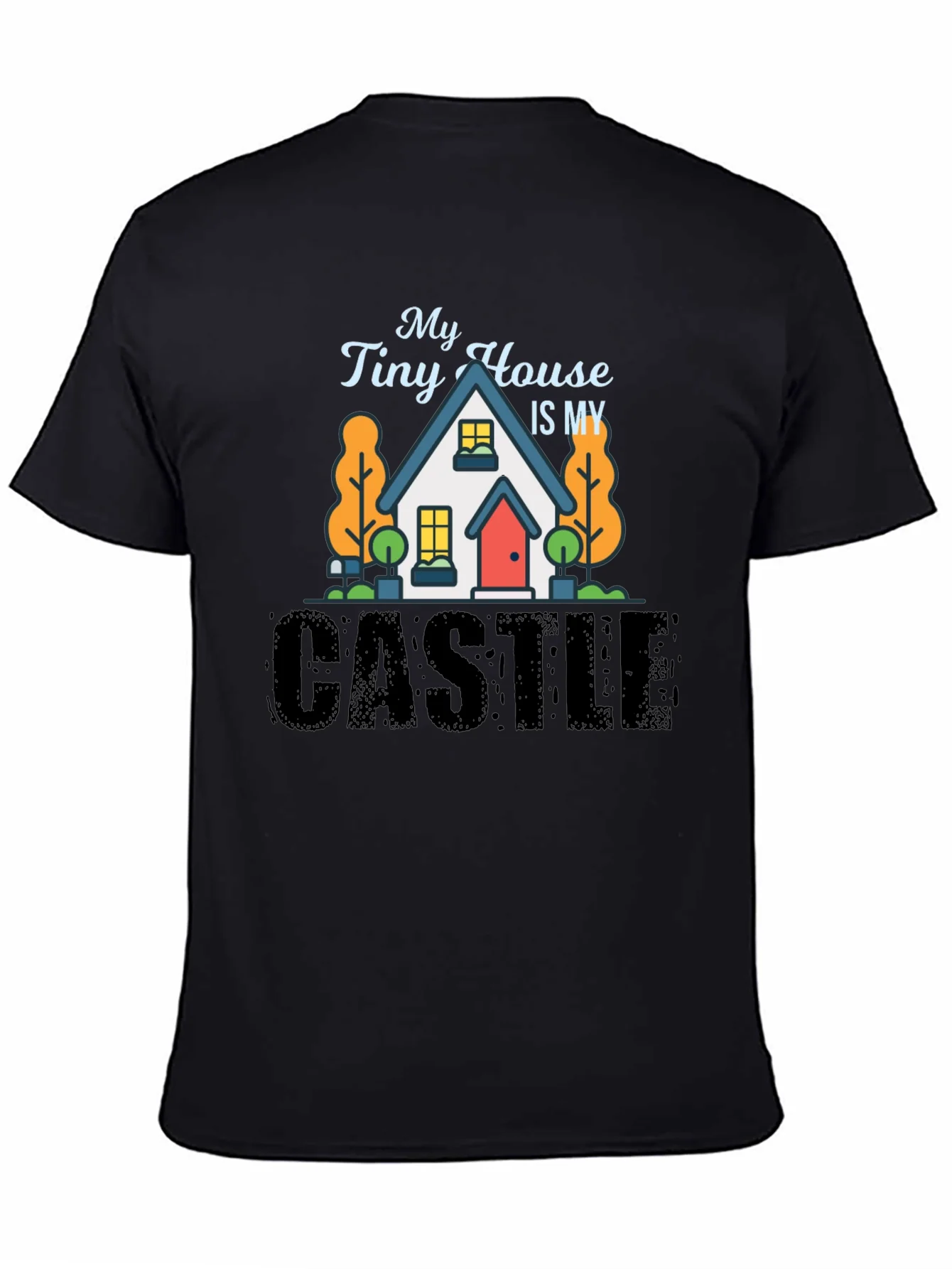 My Tiny House Is My Castle Black T-Shirt